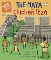 Time Travel Guides: The Maya And Chichen Itza