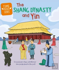 Bertrand.pt - Time Travel Guides: The Shang Dynasty And Yin