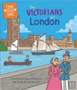 Bertrand.pt - Time Travel Guides: The Victorians And London