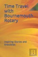 Time Travel With Bournemouth Rotary