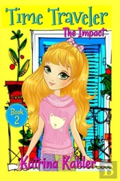 Time Traveler - Book 2 - The Impact