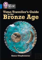 Time-Travellerâ€™S Guide To The Bronze Age