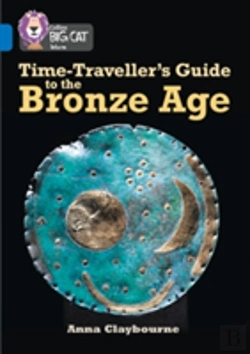 Bertrand.pt - Time-Travellerâ€™S Guide To The Bronze Age