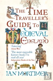 Time Traveller'S Guide To Medieval England