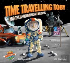 Time Travelling Toby And The Apollo Moon Landing