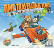 Time Travelling Toby And The Battle Of Britain