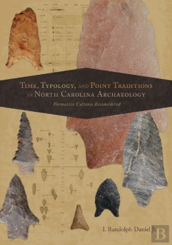 Bertrand.pt - Time, Typology, And Point Traditions In North Carolina Archaeology