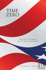 Time Zero: The Genesis Story You'Ve Neve