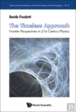 Bertrand.pt - Timeless Approach, The: Frontier Perspectives In 21st Century Physics