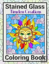 Timeless Creations Stained Glass Coloring Book