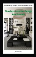 Timeless Interior Design And Trends