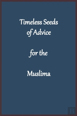 Bertrand.pt - Timeless Seeds Of Advice For The Muslima