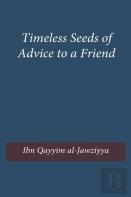 Timeless Seeds Of Advice To A Friend