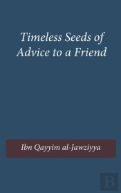 Timeless Seeds Of Advice To A Friend
