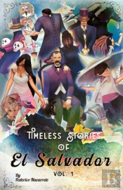 Timeless Stories Of El Salvador V1