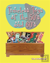 Timeless Toys Of The 50s And 60s