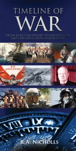 Bertrand.pt - Timeline Of War : From Early Weaponary To Weapons Of Mass Destruction And Beyond