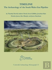 Timeline. The Archaeology Of The South Wales Gas Pipeline