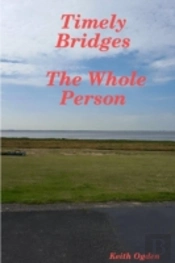 Timely Bridges- The Whole Person