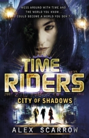 Timeriders: City Of Shadows (Book 6)