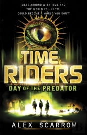 Timeriders: Day Of The Predator (Book 2)