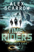 Timeriders: The Infinity Cage (Book 9)