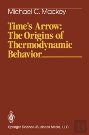 Time'S Arrow: The Origins Of Thermodynamic Behavior