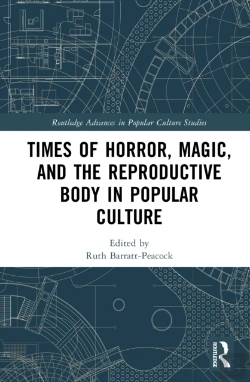 Bertrand.pt - Times Of Horror, Magic, And The Reproductive Body In Popular Culture