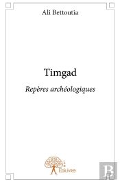 Timgad ; Repères Archéologiques