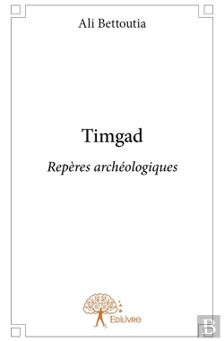 Bertrand.pt - Timgad ; Repères Archéologiques