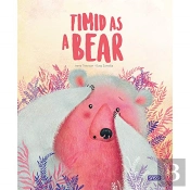 Timid As A Bear