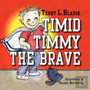 Timid Timmy The Brave