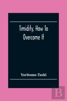 Timidity, How To Overcome It