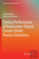 Timing Performance Of Nanometer Digital Circuits Under Process Variations