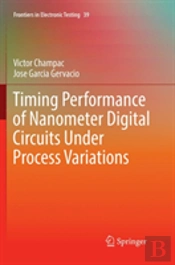 Timing Performance Of Nanometer Digital Circuits Under Process Variations