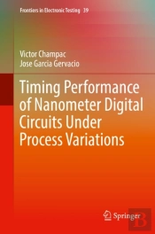 Timing Performance Of Nanometer Digital Circuits Under Process Variations