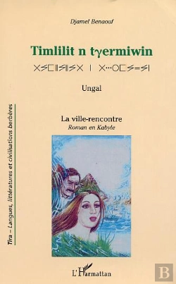 Bertrand.pt - Timlilit N Tyermiwin ; La Ville-Rencontre ; Ungal