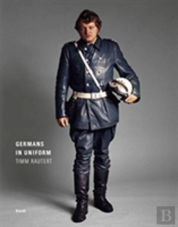 Bertrand.pt - Timm Rautert: Germans In Uniform