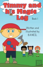 Timmy And His  Magic Leg