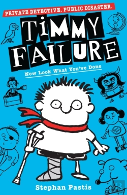 Bertrand.pt - Timmy Failure: Now Look What You'Ve Done