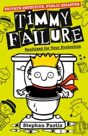 Timmy Failure: Sanitized For Your Protection