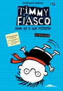 Timmy Fiasco: Olha só o que fizeste!