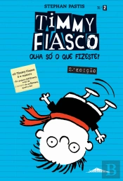 Timmy Fiasco: Olha só o que fizeste!