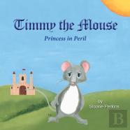 Timmy The Mouse Princess In Peril