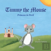 Timmy The Mouse Princess In Peril
