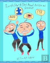 Timmy'S Story: A Story About Autism And