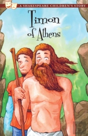 Timon Of Athens: A Shakespeare Children'S Story (Us Edition)