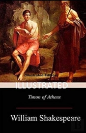 Timon Of Athens By William Shakespeare (Illustrated)