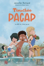 Timothée Pacap Tome 2 : Le Défi Du Chien Jaune