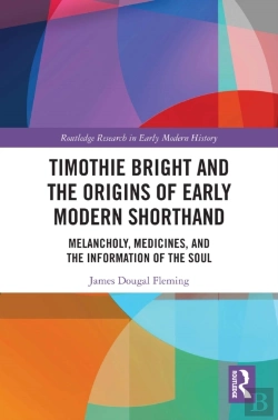 Bertrand.pt - Timothie Bright And The Origins Of Early Modern Shorthand